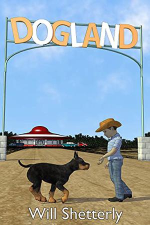Dogland by Will Shetterly