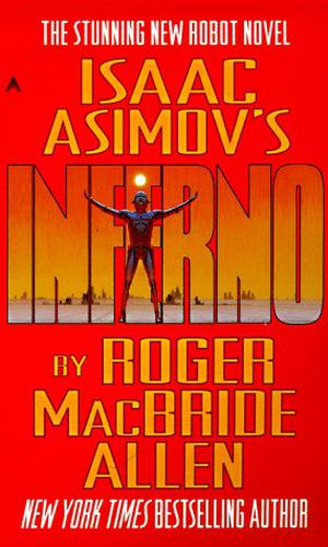 Inferno (Isaac Asimov's Caliban #2)