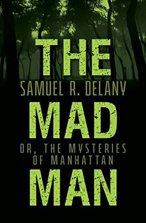 The Mad Man by Samuel R. Delany
