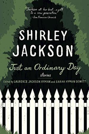 Just an Ordinary Day: The Uncollected Stories by Shirley Jackson