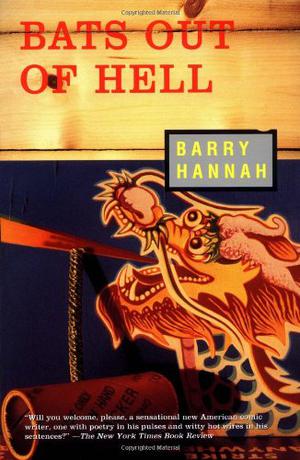 Bats Out of Hell by Barry Hannah