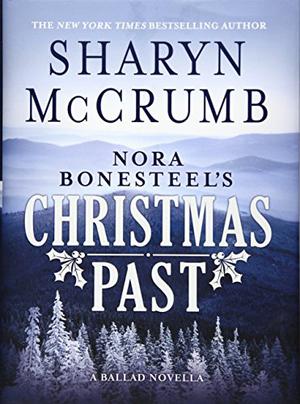 Nora Bonesteel's Christmas Past (Ballad #10.5)