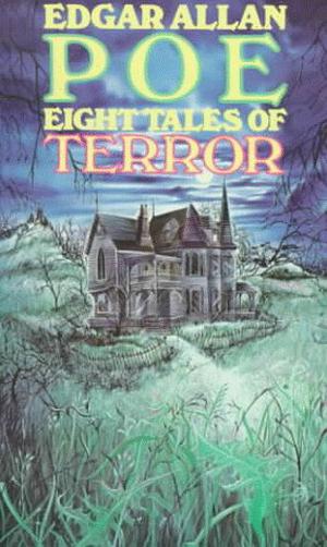 Eight Tales of Terror by Edgar Allan Poe
