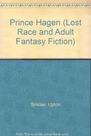 Prince Hagen by Upton Sinclair