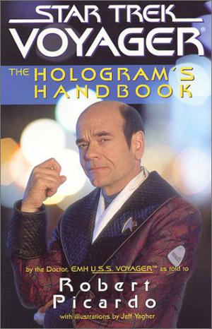 The Hologram's Handbook  (Star Trek Voyager) by Robert Picardo