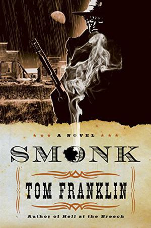 Smonk: A Novel by Tom Franklin