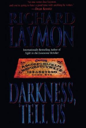 Darkness, Tell Us by Richard Laymon