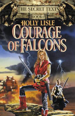 Courage of Falcons Courage of Falcons (The Secret Texts #3)