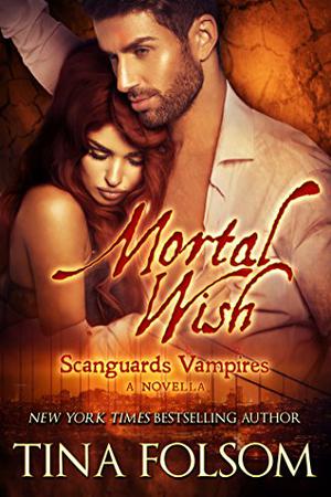 Mortal Wish (Scanguards Vampires #0.5)