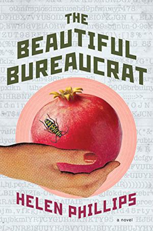 The Beautiful Bureaucrat by Helen Phillips