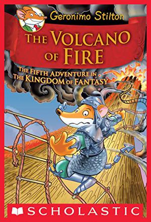 The Volcano of Fire by Geronimo Stilton