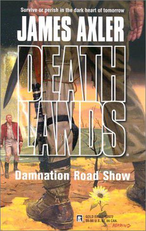 Damnation Road Show (Deathlands #62)