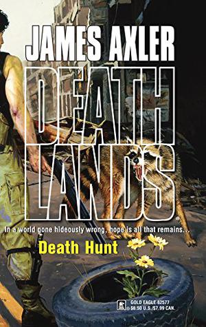 Death Hunt (Deathlands #67)