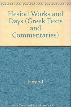 Works And Days by Hesiod, T.A. Sinclair