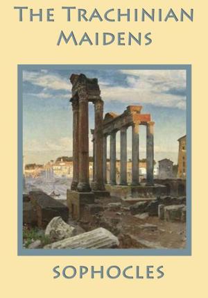 Trachiniae by Sophocles