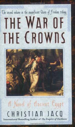 War of the Crowns: A Novel of Ancient Egypt by Christian Jacq
