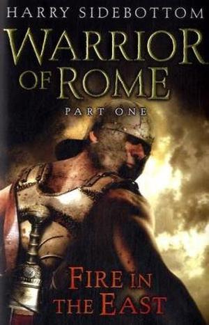 Fire in the East (Warrior of Rome #1)