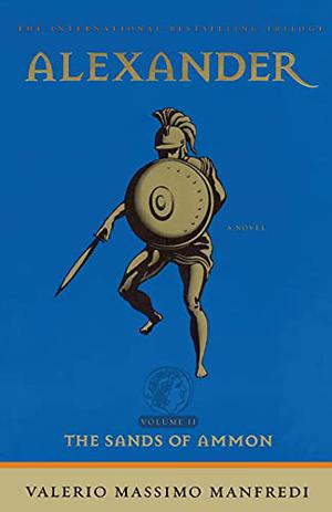 The Sands of Ammon by Valerio Massimo Manfredi