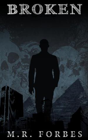 Broken by M.R. Forbes
