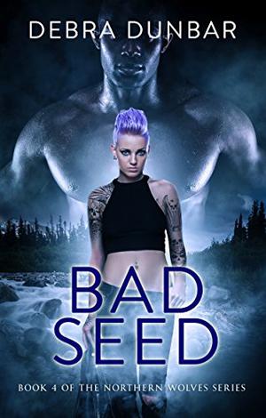 Bad Seed (Northern Wolves #4)