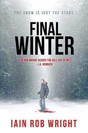 The Final Winter by Iain Rob Wright