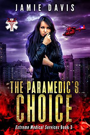 The Paramedic's Choice (Extreme Medical Services #3)