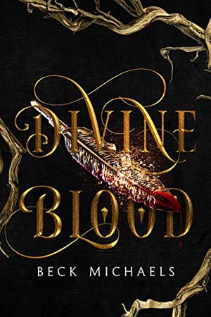 Divine Blood by Beck Michaels