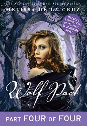 Wolf Pact, Part IV by Melissa de la Cruz