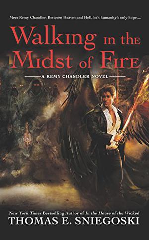 Walking In the Midst of Fire (Remy Chandler #6)