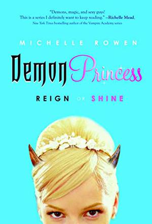Reign or Shine by Michelle Rowen
