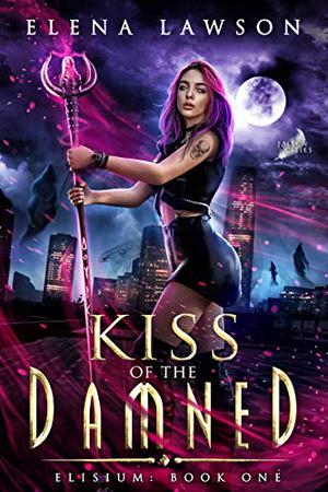 Kiss of the Damned (Fallen Cities: Elisium #1)