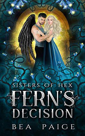 Fern's Decision (Sisters of Hex: Fern #1)