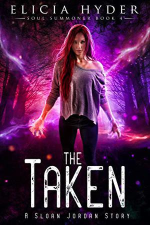 The Taken (The Soul Summoner #4)