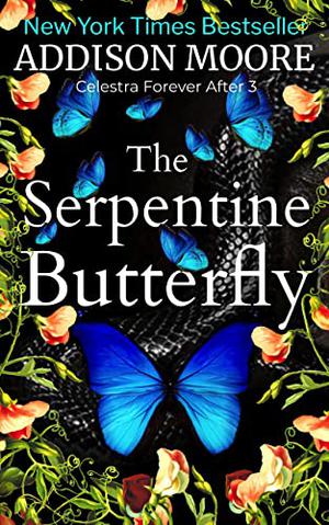 The Serpentine Butterfly by Addison Moore