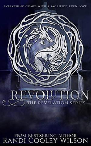 Revolution: 4 by Randi Cooley Wilson