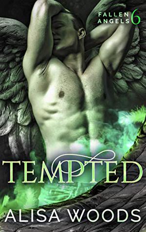 Tempted  (Fallen Angels 6): Tajael's Story (Fallen Angels #6)