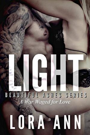 Light  (Beautiful Ashes, #3) by Lora Ann