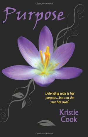 Purpose by Kristie Cook