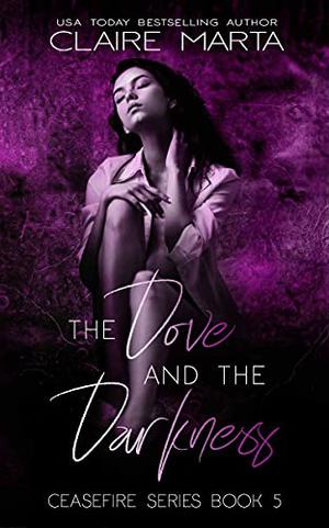 The Dove & the Darkness (Ceasefire #5)