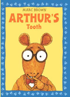 Arthur's Tooth by Marc Brown
