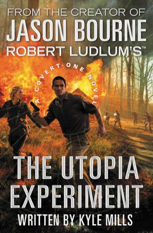 The Utopia Experiment by Robert Ludlum, Kyle Mills