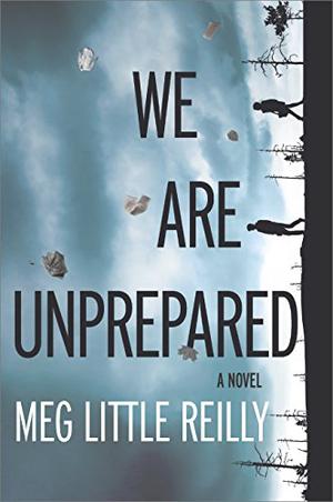We Are Unprepared by Meg Little Reilly