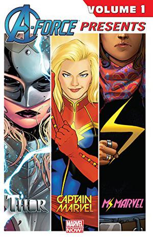 A-Force Presents Vol. 1 by Nathan Edmondson, Charles Soule, Kelly Sue DeConnick, Jason Aaron, G. Willow Wilson, Ryan North