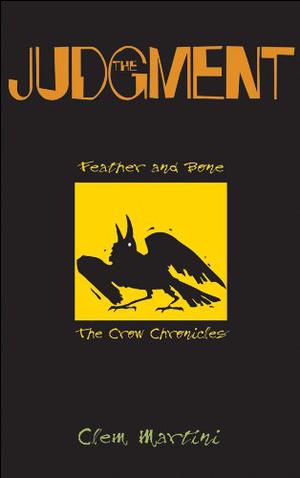 The Judgment (Feather and Bone - The Crow Chronicles #3)