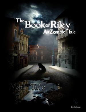 The Book of Riley 1 by Mark Tufo, Sean Runnette