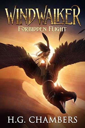 Forbidden Flight by H.G. Chambers
