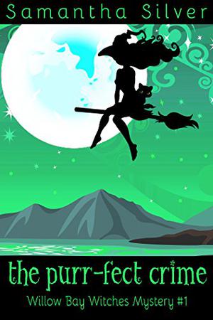 The Purr-fect Crime (Willow Bay Witches #1)