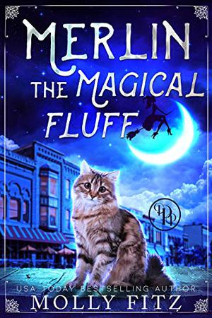 Merlin the Magical Fluff (Merlin the Magical Fluff #1)