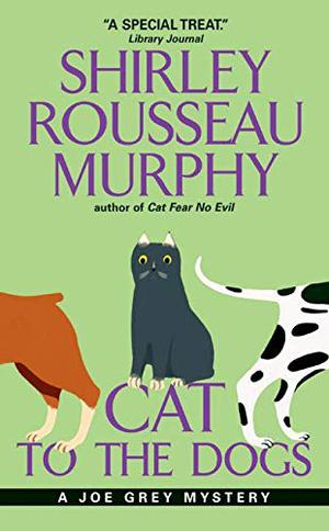 Cat to the Dogs (Joe Grey #5)