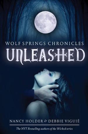 Unleashed by Nancy Holder, Debbie Viguié